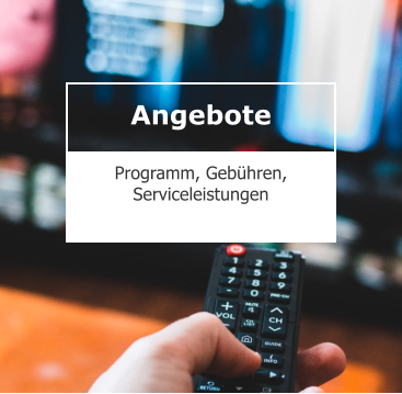 Angebote  Programm, Gebühren, Serviceleistungen